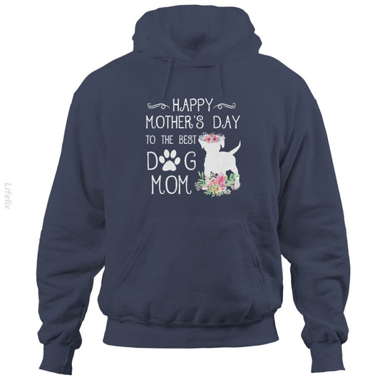 Happy Mothers Day To The Best Dog Mom Hoodies By @Bruno