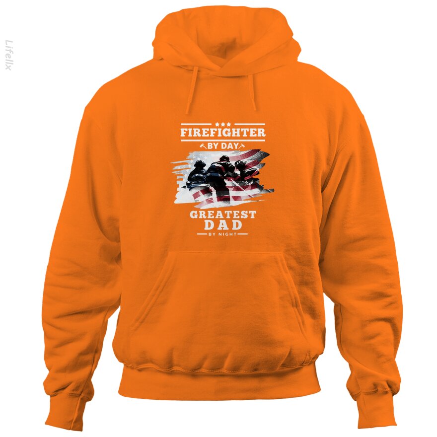 Firefighter By Day Greatest Dad By Night Hoodies By @Harold