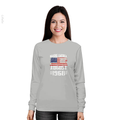 Making America Great Since August 1968 Long Sleeves By @Breez