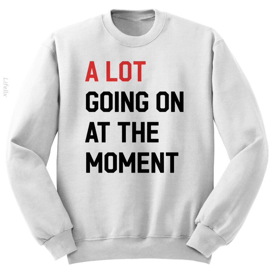 A Lot Going On At The Moment Taylor Swift Sweatshirt By @Breez