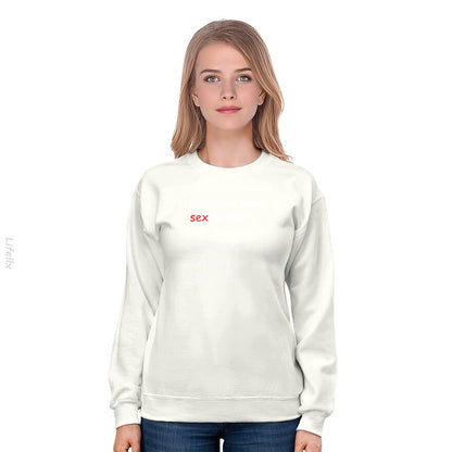 Sexe Dégoûtant W/B Sweat-shirt par @Silviaro