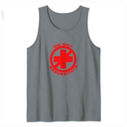 Do Not Resuscitate Tank Tops By @Silviaro