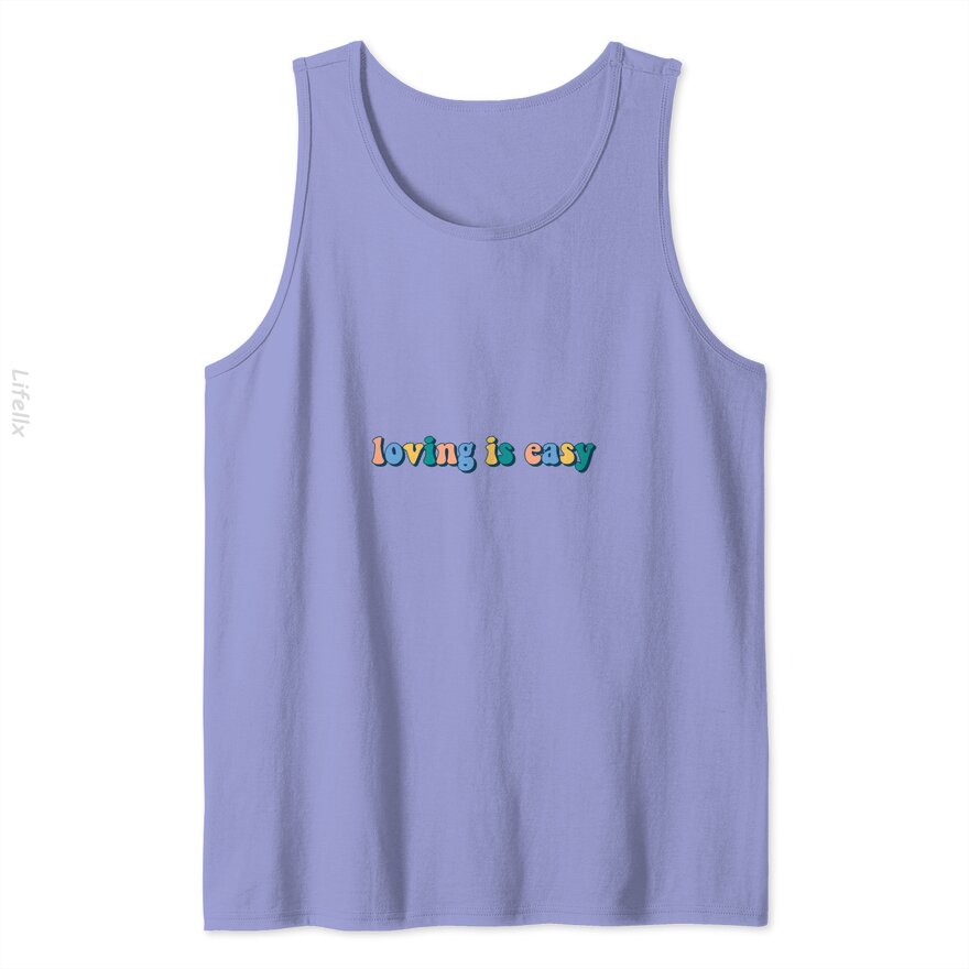 Loving is Easy Tank Tops By @Breez