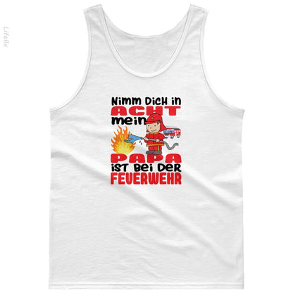 Fire department daddy beware Tank Tops By @Silviaro