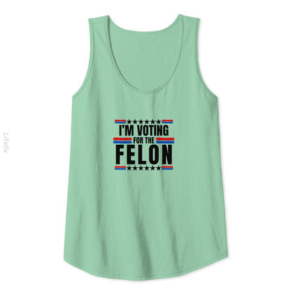 trump 2024 im voting for the felon Tank Tops By @Breez