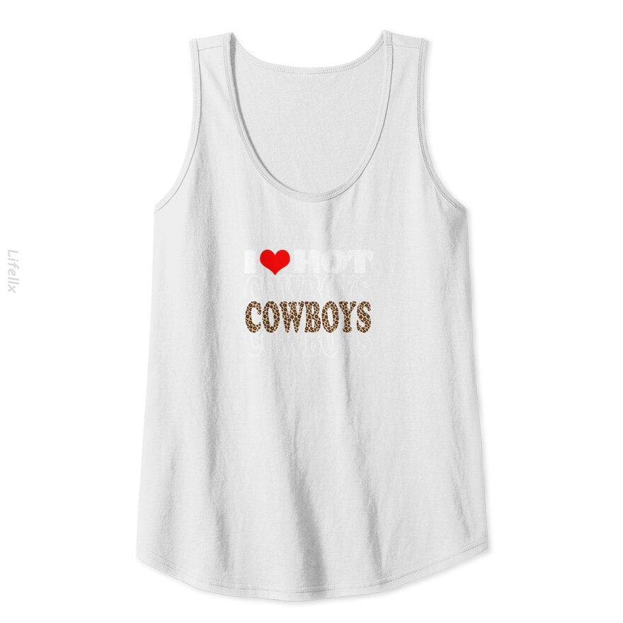 I Love Hot Cowboys Funny Leopard Plaid Tank Tops By @Breez