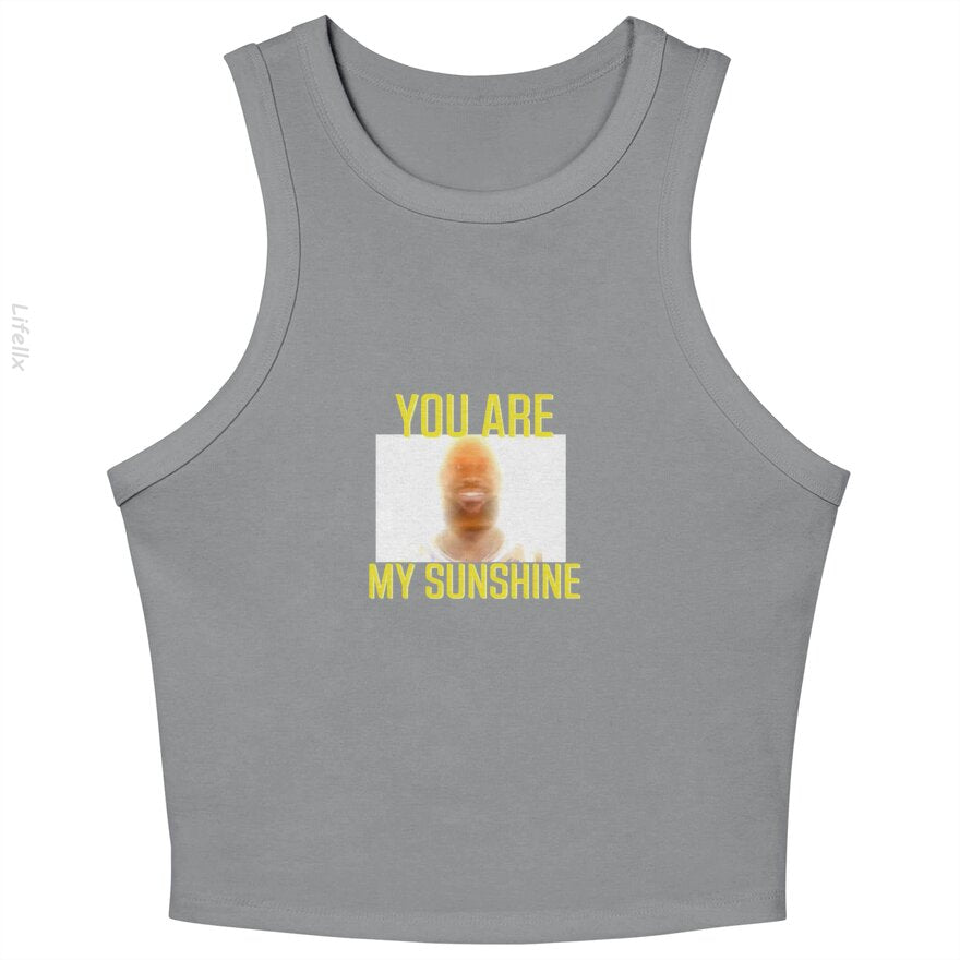 You are my Sunshine Tank Tops By @Breez