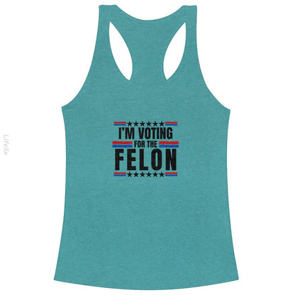 trump 2024 im voting for the felon Tank Tops By @Breez