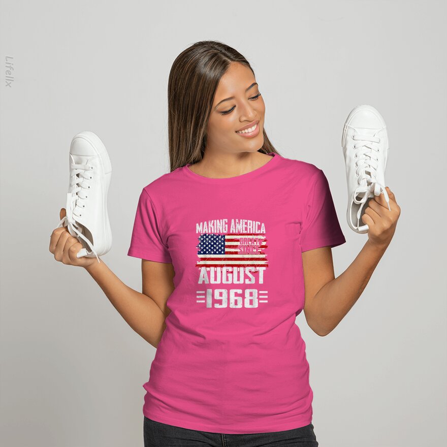 Making America Great Since August 1968 T-Shirt By @Breez