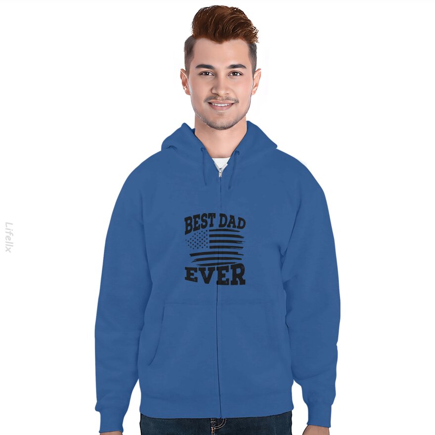 Daddy Dad Papa Fathers Day Family Best Dad Ever Zip Hoodie By @Harold