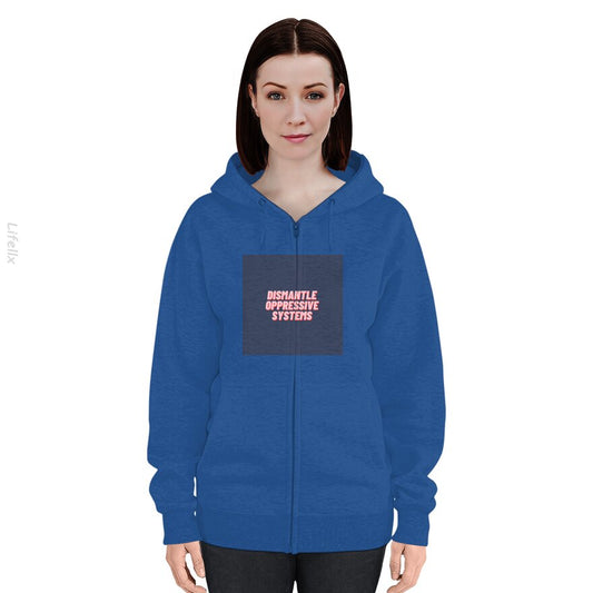 Dismantle Oppressive Systems Zip Hoodies By @Brechtje2003