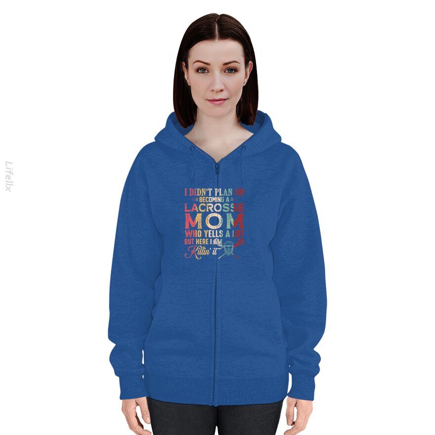 I Didn't Plan On Becoming A Lacrosse Mom Gifts Zip Hoodies By @Tacticgr