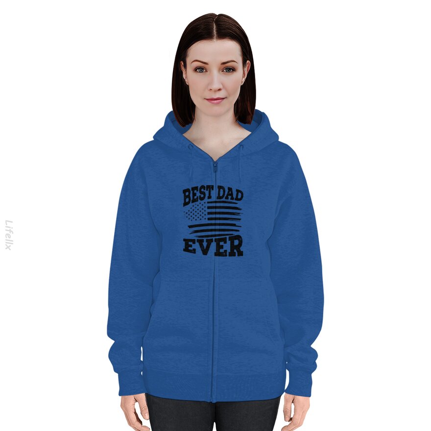 Daddy Dad Papa Fathers Day Family Best Dad Ever Zip Hoodie By @Harold